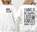 Mom Life - Shirt Color is White (#18)