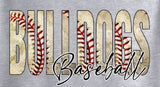 Bulldogs Baseball Design  - You Choose the Shirt Style
