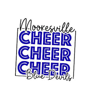 Mooresville Blue Devils Cheer  - You Choose The Shirt Style