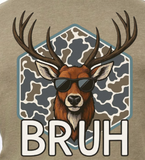 Bruh Deer  - Youth & Adult Sizes - You Choose The Shirt Style - Shirt Color Is Sand Olive