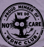 We Do Not Care - Shirt Color Is Heather Purple - You Choose The Shirt Style