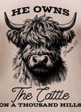 He Owns The Cattle - Youth & Adult Sizes - You Choose The Shirt Style - Shirt Color Is Sand