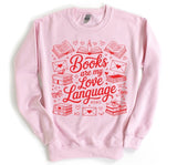 Books Are My Love Language Valentine - You Choose the Shirt Style