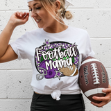 Football Mama  - You Choose The Shirt Style & 9 Colors To Choose From