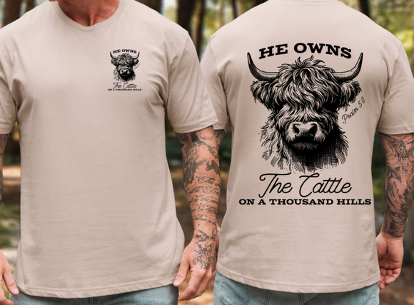 He Owns The Cattle - Youth & Adult Sizes - You Choose The Shirt Style - Shirt Color Is Sand