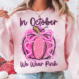 In October We Wear Pink ~ You Choose The Shirt Style - Shirt Color Is Pink