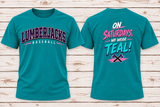 On Saturdays We Wear Teal - Lumberjacks ~ You Choose The Shirt Style - Shirt Color Is Teal