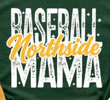 Northside Baseball - You Choose The Shirt Style - Shirt Color Is Green