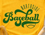 Northside Baseball - You Choose The Shirt Style - Shirt Color Is Gold