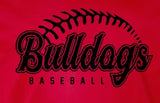Bulldogs Baseball - You Choose the Shirt Style