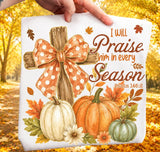 Fall Special - August - I Will Praise Him - Shirt Color Is Cream