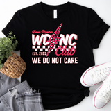 We Do Not Care - Shirt Color Is Black - You Choose The Shirt Style
