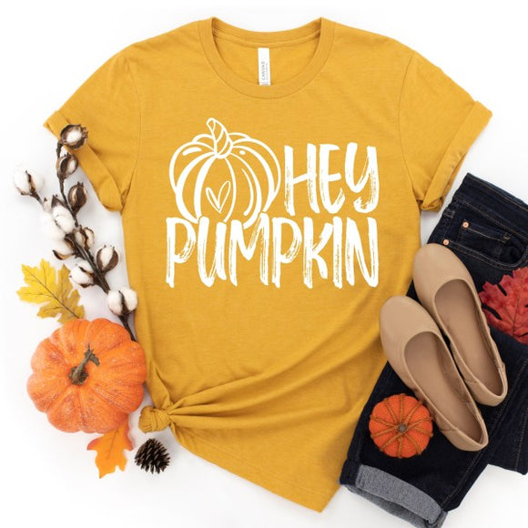 Hey Pumpkin Graphic ~ Available In Short Sleeve, Long Sleeve or Sweatshirt