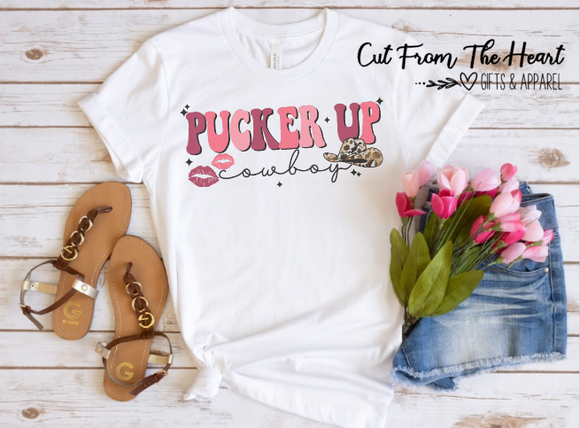 Pucker Up Cowboy Sweatshirt or T-shirt ~ Valentine Shirt