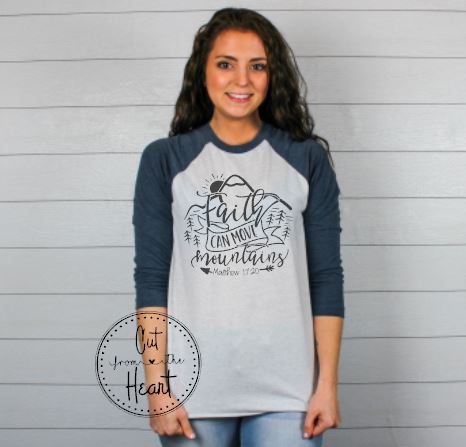 Faith Can Move Mountains ~ Available In Short Sleeve Or Sweatshirt