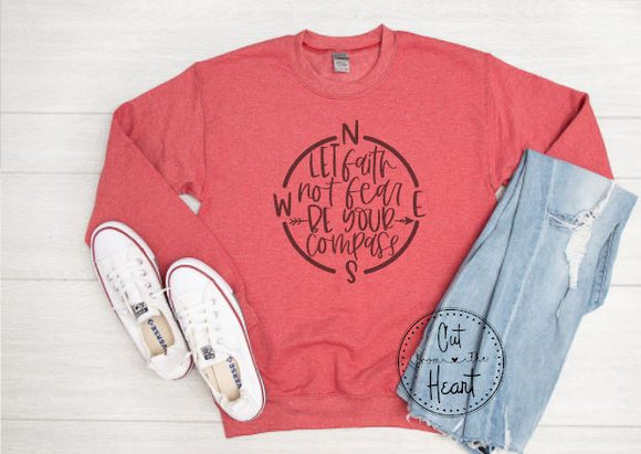 Faith Be Your Compass ~ Available In Short Sleeve Or Sweatshirt