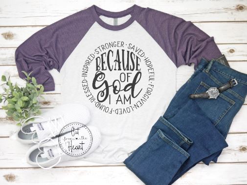 Because Of God ~ Available In Short Sleeve Or Sweatshirt