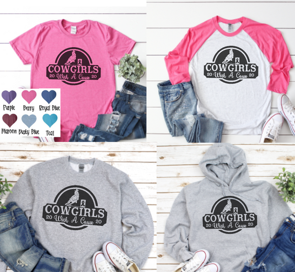 Cowgirls With A Cause ~ Short Sleeve, Raglan, Sweatshirt Or Hoodie