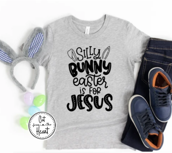 Silly Bunny Easter Is For Jesus Graphic Tee