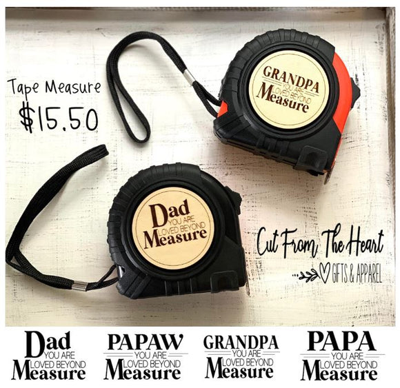 Custom Tape Measure For Dad, Grandpa or Papa