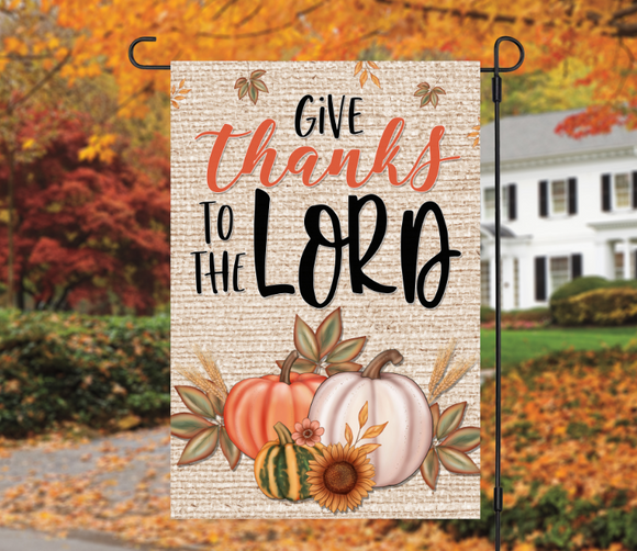 Give Thanks To The Lord Garden Flag