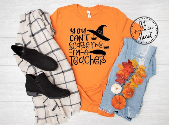 You Cant Scare Me I Am A Teacher, Teacher Halloween Shirt, Funny Shirt For Teachers Halloween, Halloween Teacher, Gift For Teacher Halloween